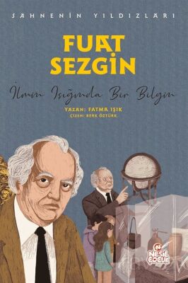 Fuat Sezgin Sahnenin Yıldızları / İlmin Işığında Bir Bilgin - 1