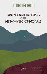 Fundamental Principles Of The Metaphysic Of Morals - Gece Kitaplığı