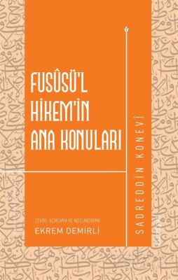 Fusûsü'l-Hikem'in Ana Konuları - 1