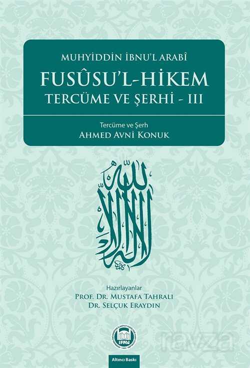 Fususu'l - Hikem Tercüme ve Şerhi III - M.Ü. İlahiyat Fak. Vakfı Yayınları