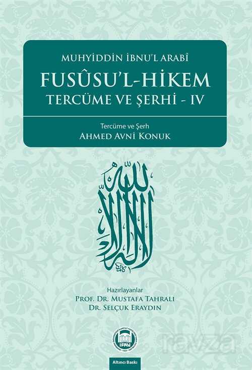 Fususu'l - Hikem Tercüme ve Şerhi IV - M.Ü. İlahiyat Fak. Vakfı Yayınları