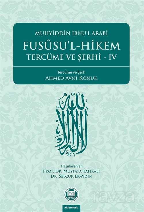 Fususu'l - Hikem Tercüme ve Şerhi IV - 1