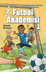 Futbol Akademisi 1 / Önemli Bir Karar - Nito Kitap