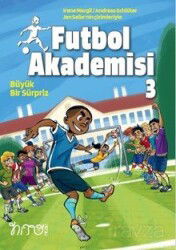 Futbol Akademisi 3 / Büyük Bir Sürpriz - Nito Kitap