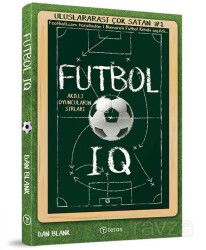 Futbol IQ: Akıllı Oyuncuların Sırları - Teras Kitap