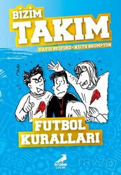 Futbol Kuralları / Bizim Takım - Erdem Çocuk Yayınları