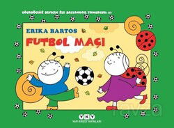 Futbol Maçı 27 / Uğurböceği Sevecen ile Salyangoz Tomurcuk - Yapı Kredi Yayınları