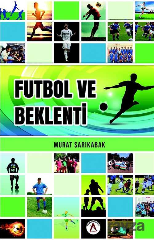 Futbol ve Beklenti - Akademisyen Kitabevi