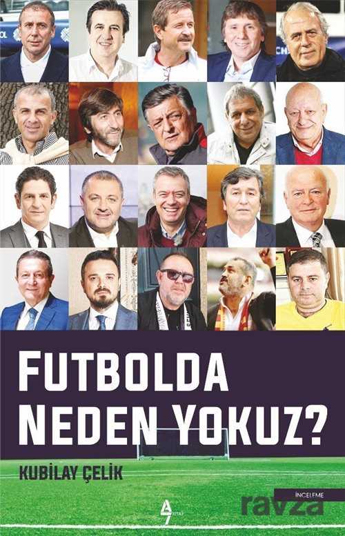 Futbolda Neden Yokuz? - 1