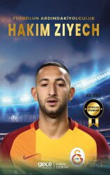 Futbolun Ardındaki Yolculuk Hakim Ziyech - Gece Kitaplığı