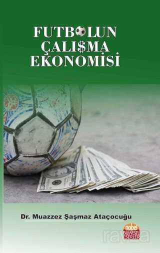 Futbolun Çalışma Ekonomisi - 1