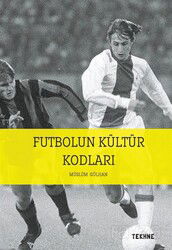 Futbolun Kültür Kodları - Tekhne
