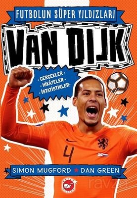 Futbolun Süper Yıldızları Van Dijk Gerçekler, Hikayeler, İstatistikler - 1