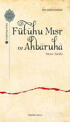 Fütûhu Mısr ve Ahbaruha Mısır Tarihi - Ankara Okulu Yayınları