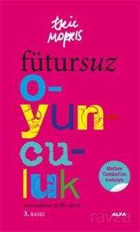 Fütursuz Oyunculuk - Alfa Yayınları