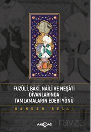 Fuzuli Baki Naili Ve Neşati Divanlarında Tamlamaların Edebi Yönü - 1