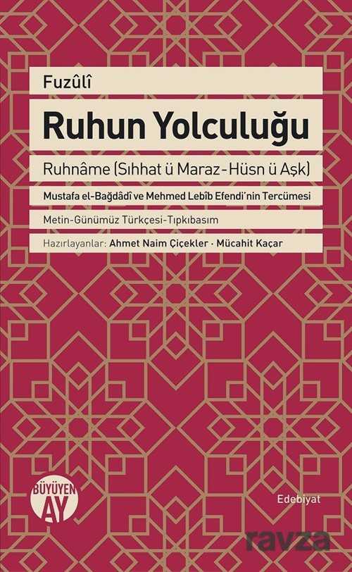 Fuzuli Ruhun Yolculuğu Ruhname (Sıhhat ü Maraz-Hüsn ü Aşk) - Büyüyenay Yayıncılık