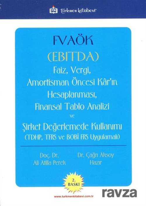 FVAÖK (EBITDA) Faiz, Vergi, Amortisman Öncesi Kar'ın Hesaplanması, Finansal Tablo Analizi ve Şirket - Türkmen Kitabevi