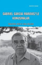 Gabriel Garcia Marquez'le Konuşmalar - Agora Kitaplığı