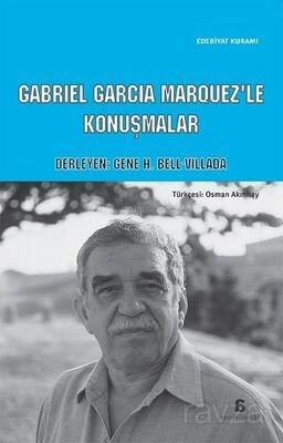 Gabriel Garcia Marquez'le Konuşmalar - 1