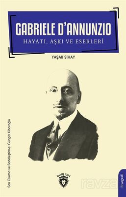 Gabriele D'Annunzio Hayatı, Aşkı ve Eserleri - 1