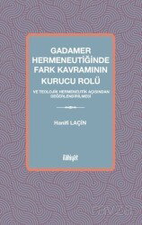Gadamer Hermeneutiğinde Fark Kavramının Kurucu Rolü - İlahiyat Yayınları