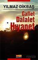 Gaflet Dalalet Hıyanet - Asya Şafak Yayınları