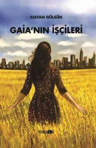 Gaia'nın işçileri - 1