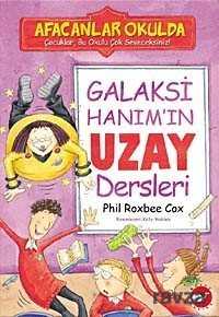 Galaksi Hanım'ın Uzay Dersleri / Afacanlar Okulda - Beyaz Balina Yayınları