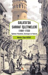 Galata'da Sarraf İşletmeleri (1691-1733) - Kriter Basım Yayın Dağıtım