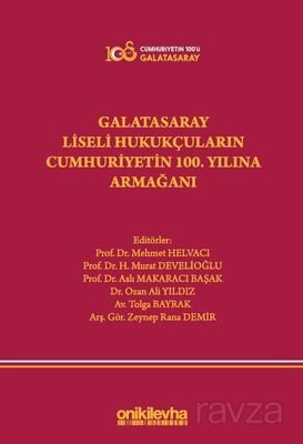 Galatasaray Liseli Hukukçuların Cumhuriyetin 100. Yılına Armağanı - 1