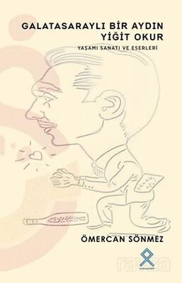 Galatasaraylı Bir Aydın Yiğit Okur Yaşamı Sanatı ve Eserleri - 1