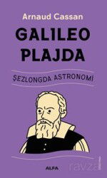 Galıleo Plajda Şezlongda Astronomi - Alfa Yayınları