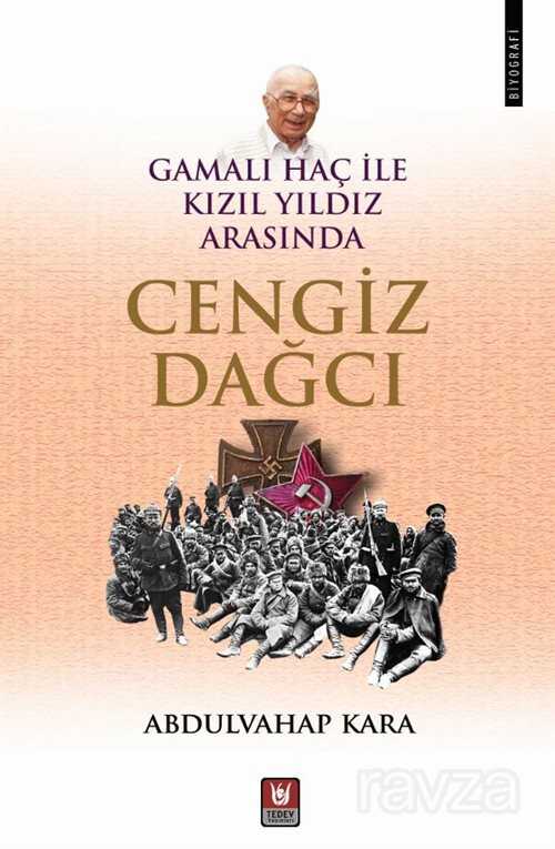 Gamalı Haç İle Kızıl Yıldız Arasında Cengiz Dağcı - Türk Edebiyatı Vakfı