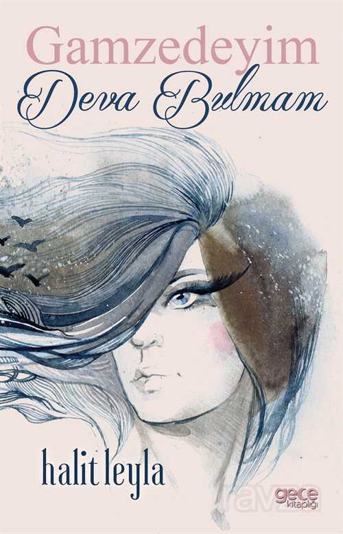 Gamzedeyim Deva Bulmam - Gece Kitaplığı