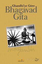 Gandhi'ye Göre Bhagavad Gita - Kaknüs Yayınları