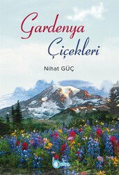 Gardenya Çiçekleri - Beka Yayınları