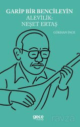 Garip Bencileyin Alevilik Neşet Ertaş - Gece Kitaplığı