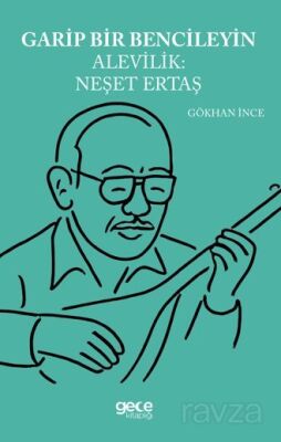 Garip Bencileyin Alevilik Neşet Ertaş - 1