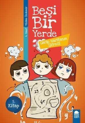 Garip Haritanın Şifresi - Beşi Bir Yerde 5. Kitap / 4. Sınıf Okuma Kitabı - Mavi Kirpi