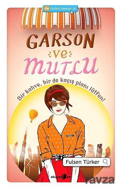 Garson ve Mutlu - Okuyan Us Yayın