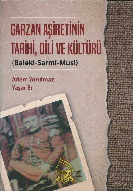 Garzan Aşiretinin Tarihi, Dili ve Kültürü - Sebe Yayınları