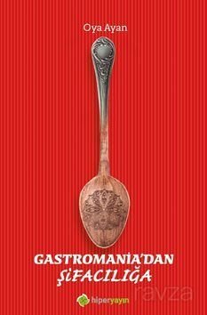 Gastromania'dan Şifacılığa - 1