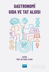 Gastronomi, Gıda ve Tat Algısı - 1