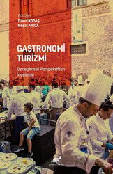 Gastronomi Turizmi Deneyimsel Perspektiften İnceleme - Paradigma Akademi Yayınları
