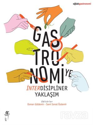 Gastronomiye İnterdisipliner Yaklaşım - 1
