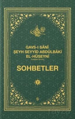 Gavsı Sani Şeyh Seyyid Abdülbaki El-Hüseyni (k.s.) Sohbetler 2 - 1