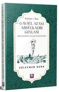 Gavsül Azam Abdülkadir Geylani - 1