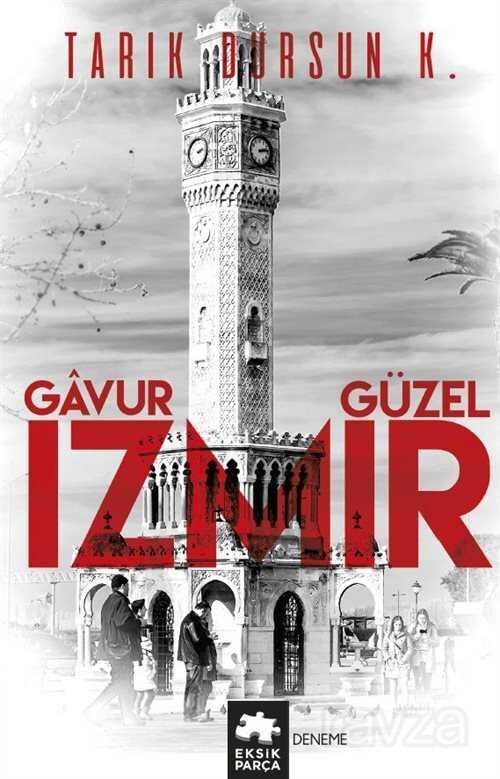 Gavur İzmir Güzel İzmir - 1