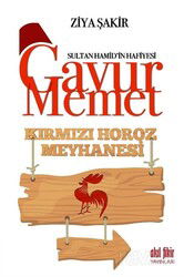 Gavur Memet Kırmızı Horoz Meyhanesi - Akıl Fikir Yayınları